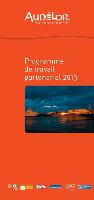 Programme
de travail
partenarial 2013
Schéma de CohérenceSchéma de Cohérence
Territoriale duTerritoriale du
PaysdeLorientPaysdeLorient
prog_travail_2013_print:rapport_activite_2013 19/12/2012 16:37 Page 1
 