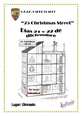 C.E.I.P. PADRE CLARET
“25 Christmas Street”
25 Christmas
Street
 