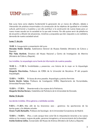 2
Este curso tiene como objetivo fundamental la generación de un marco de reflexión, debate e
intercambio de prácticas enc...