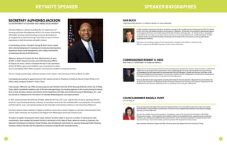 KEYNOTE SPEAKER                                                                                                        SPEAKER BIOGRAPHIES

    SECRETARY ALPHONSO JACKSON                                                                                                   DAN BUCK
    US DEPARTMENT OF HOUSING AND URBAN DEVELOPMENT                                                                               CHIEF EXECUTIVE OFFICER • ST. PATRICK CENTER, ST. LOUIS, MISSOURI


    Secretary Alphonso Jackson is guiding the U.S. Department of                                                                                   In 2003, longtime broadcaster Dan Buck decided to commit his life to public service. He became the CEO of St. Patrick
                                                                                                                                                   Center in St. Louis, the largest homeless service agency in Missouri. He has been instrumental in growing the agency
    Housing and Urban Development (HUD) in its mission of providing                                                                                to 22 programs that serve over 9,000 impoverished and homeless clients per year. St. Patrick Center is recognized
    affordable housing and promoting economic development,                                                                                         nationally for its innovative, successful programs that focus on Housing, Employment, and Mental Health. In 2006,
                                                                                                                                                   St. Patrick Center was given the Excellence Award by the US Department of Commerce as the top faith-based
    an assignment to which he brings more than 25 years of direct                                                                                  organization in America.
    experience in both the private and public sectors.
                                                                                                                                                   Buck serves on the Advisory Board of the Federal Home Loan Bank of Des Moines, assisting in their
                                                                                                                                                   efforts to create more affordable housing for lower income Americans.
    In nominating Jackson, President George W. Bush chose a leader
    with a strong background in housing and community development,
    expertise in ﬁnance and management, and a deep commitment
    to improving the lives of all Americans.

    Alphonso Jackson ﬁrst joined the Bush Administration in June
    of 2001 as HUD’s Deputy Secretary and Chief Operating Ofﬁcer.                                                                COMMISSIONER ROBERT V. HESS
                                                                                                                                 NEW YORK CITY DEPARTMENT OF HOMELESS SERVICES
    As Deputy Secretary, Jackson managed the day-to-day operations
    of the $32 billion agency and instilled a new commitment to ethics
    and accountability within HUD’s programs and among its workforce and grant partners.                                                           Robert V. Hess is Commissioner of the New York City Department of Homeless Services, where he directs a staff of over
                                                                                                                                                   2,000. Prior to being appointed Commissioner, Hess was Managing Director for Special Needs Housing in the City
                                                                                                                                                   of Philadelphia. He was responsible for overseeing the Ofﬁce of Emergency Shelter and Services, the Ofﬁce of HIV
    The U.S. Senate unanimously conﬁrmed Jackson as the nation’s 13th Secretary of HUD on March 31, 2004.                                          Planning, Philadelphia Housing Support Services, and a number of other collaboratives. He also led the development
                                                                                                                                                   and implementation of the City’s 10-year plan to end homelessness.
    Immediately preceding his appointment at HUD, Jackson served as President of American Electric Power-TEXAS, a $13                              Hess has directed several organizations including the Center for Poverty Solutions, Maryland Food Committee and
    billion utility company located in Austin, Texas.                                                                                              Action for the Homeless, the Maryland Center for Veteran Education and Training, and Economic Enterprises for the
                                                                                                                                                   Disabled American Veterans of Maryland. Hess is a graduate of the University of Maryland.

    From January 1989 until July 1996, Secretary Jackson was President and CEO of the Housing Authority of the City of Dallas,
    Texas, which consistently ranked as one of the best-managed large-city housing agencies in the country during his tenure.
    Prior to that, Secretary Jackson was Director of the Department of Public and Assisted Housing in Washington, D.C., and
    also served as Chairperson for the District of Columbia Redevelopment Land Agency Board.
                                                                                                                                 COUNCILMEMBER ANGELA HUNT
    In 1977, Jackson became the Director of Public Safety for the City of St. Louis. Jackson also served as executive director   CITY OF DALLAS
    for the St. Louis Housing Authority, a director of consultant services for the certiﬁed public accounting ﬁrm of Laventhol
    and Horwath-St. Louis, and special assistant to the chancellor and assistant professor at the University of Missouri.
                                                                                                                                                   Hunt was elected to the Dallas City Council to represent District 14 in June 2005. In her work on the City Council,
                                                                                                                                                   Hunt has been a Cultural Affairs Commissioner, a Permit & License Appeal Board Member, and a Bond Campaign
    Secretary Jackson holds a bachelor’s degree in political science and a master’s degree in education administration from                        Steering Committee Member.
    Truman State University. He received his law degree from Washington University School of Law.
                                                                                                                                                   She also has notable community experience, including her work as the Executive Vice President of the Dallas
                                                                                                                                                   Homeowners League. In this position, Hunt worked to build strong neighborhoods, organized events to educate
    An expert on public housing and urban issues, Jackson has been asked to serve on a number of national and state                                residents, and championed neighborhood improvements. Other community experience includes her work with
                                                                                                                                                   Save the M Streets, Preservation Dallas, and the Greenland Hills Neighborhood Association.
    commissions, most notably the General Services Commission of the State of Texas, where he served as Chairman; the
    National Commission on America’s Urban Families, and the National Commission on Severely Distressed Public Housing.                            Hunt received a Bachelors Degree from Rice University and a law degree from the University of Texas.
    Secretary Jackson has also lent his expertise to numerous nonproﬁt and corporate boards.




8                                                                                                                                                                                                                                                                          9
 