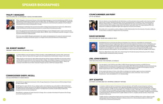 SPEAKER BIOGRAPHIES

     PHILIP F. MANGANO                                                                                                                        COUNCILMEMBER JAN PERRY
     EXECUTIVE DIRECTOR • US INTERAGENCY COUNCIL ON HOMELESSNESS                                                                              CITY OF LOS ANGELES

                     Philip F. Mangano is the Executive Director of the United States Interagency Council on Homelessness (USICH). He was
                     appointed by President Bush to lead the Council in March 2002. The Interagency Council is responsible for creating the                    Since her election as Councilmember for the Ninth District, Jan Perry has been active in public works. She has worked
                     federal strategy and coordinating the response to end homelessness and achieving the realization of the President’s                       aggressively to begin rebuilding Skid Row, and has earmarked funds to establish a year round Emergency
                     commitment to end chronic homelessness in 10 years.                                                                                       Homeless Shelter Program. In 2003, Perry effectively lobbied both the mayor and members of the Los Angeles City
                                                                                                                                                               Council to provide more funding to keep winter-only shelters open year-round. This unprecedented effort has
                     Under Mangano’s leadership, the Council has forwarded a strategy of governmental and community collaborations                             allowed for an additional 250,000 bed nights with supportive services for the homeless.
                     to end homelessness and has prioritized prevention as a central theme of homelessness policy.
                                                                                                                                                               Perry holds a B.A. in Journalism as well as a Masters in Public Administration from the University of Southern California.
                     Prior to his appointment by President Bush to lead the Interagency Council, Mangano spent 12 years as the Executive                       She also holds a Certiﬁcate in Litigation from UCLA Extension.
                     Director of the Massachusetts Housing and Shelter Alliance (MHSA), where he developed statewide strategies to reduce
                     and end homelessness in Massachusetts.

                     Prior to his work at MHSA, Mangano participated in the creation and development of a variety of community based
                     organizations including a social justice group in Los Angeles and Social Action Ministries of Greater Boston.
                                                                                                                                              DAVID RAYMOND
                                                                                                                                              EXECUTIVE DIRECTOR • MIAMI-DADE HOMELESS TRUST


                                                                                                                                                               David Raymond serves as the Executive Director of Homeless Trust, where he is responsible for overseeing the
                                                                                                                                                               Homeless Continuum of Care Programming. Raymond has extensive experience in human services, including four years
                                                                                                                                                               at the Department of Children and Families, where he served as Acting District Administrator and was responsible for
                                                                                                                                                               all operations and program areas for Miami-Dade and Monroe Counties. These duties included oversight of child welfare
     DR. ROBERT MARBUT                                                                                                                                         and adult service investigations, operations and programs, economic services, developmental disability, mental
                                                                                                                                                               health and substance abuse programs. He was responsible for a staff of more than 3,000 and a budget of $350 million.
     PRESIDENT • HAVEN FOR HOPE, SAN ANTONIO, TEXAS
                                                                                                                                                               Raymond, a Miami Beach native, holds a B.A. in Psychology from Florida International University and an M.S. degree
                                                                                                                                                               in Mental Health Counseling from Barry University.
                      Dr. Robert Marbut is Executive Director of Haven for Hope, a multi-building facility currently under construction.
                      When open, Haven for Hope will be the largest and most comprehensive transformation campus in the country.

                      Before signing on with Haven for Hope, Marbut directed San Antonio’s disaster relief efforts for Hurricanes Katrina     JOEL JOHN ROBERTS
                      and Rita. Marbut received his B.A. from Claremont Men’s College. He has Master’s Degrees in Criminal Justice and
                      Government, as well as a Ph. D. from the University of Texas’ Department of Government Program. Marbut was              CHIEF EXECUTIVE OFFICER • PATH PARTNERS, LOS ANGELES
                      a member of the White House Fellow’s Education Program and was a CORO Post Graduate Fellow.
                                                                                                                                                               Joel John Roberts is the Chief Executive Ofﬁcer of PATH (People Assisting The Homeless) and PATH Partners,
                                                                                                                                                               a family of homeless housing and service agencies that include: PATH, PATH Achieve Glendale, Gramercy Housing Group,
                                                                                                                                                               and PATH Ventures. He is the former Chairperson of the LAHSA Advisory Board, a member of the Emergency Food and
                                                                                                                                                               Shelter Program board, and is a member of the Bring L.A. Home Blue Ribbon Panel.

                                                                                                                                                               He has worked with dozens of cities in their efforts to redesign how homeless support services are operated.
                                                                                                                                                               He is also the author of numerous opinion pieces on homelessness, author of the book, “How To Increase
                                                                                                                                                               Homelessness,” and is the publisher of “L.A.’s Homeless Blog.”
     COMMISSIONER SHERYL MCGILL
     CHICAGO DEPARTMENT OF HUMAN SERVICES
                                                                                                                                              JEFF SCHAFFER
                     Sheryl McGill was appointed Commissioner of the Chicago Department of Human Services (CDHS) by Mayor Richard             SOUTHERN CALIFORNIA DIRECTOR • ENTERPRISE COMMUNITY PARTNERS
                     M. Daley in March, 2006.

                     McGill began her career with the city as a college student, and worked her way up the ladder. In 2002, McGill joined                       As Southern California Director for Enterprise Community Partners, Jeff Schaffer oversees Enterprise’s technical
                     the Department of Human Services as First Deputy Commissioner. McGill has honed the department mission to focus                            assistance, lending activities and policy work supporting affordable housing and community development. Prior
                     on reducing poverty and providing crisis response. The department’s priorities include ending homelessness,                                to joining Enterprise, Schaffer served as Assistant Vice President for Grant Programs at the Conrad N. Hilton Foundation
                     emergency services and case management.                                                                                                    in Los Angeles, where he managed a $60 million grants portfolio including a $10 million homeless initiative. In addition,
                                                                                                                                                                he is a former associate director at both Beyond Shelter and Shelter Partnership in Los Angeles. Schaffer previously worked
                     Sheryl McGill is a graduate of Loyola University in Chicago. She is a member of the Board of Trustees for the Chicago                      in state government, in the private sector in public relations, for the U.S. Congress and also served as a Peace Corps
                     Low-Income Housing Trust Fund.                                                                                                             Volunteer in Micronesia.

                                                                                                                                                                Schaffer earned an undergraduate degree from the University of California, Berkeley and a master’s degree in public
                                                                                                                                                                administration from the University of Southern California, where he is a clinical assistant professor at the School
10                                                                                                                                                              of Public Policy, Planning and Development.                                                                                   11
 