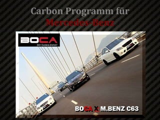 Carbon Programm f ü r Mercedes-Benz 