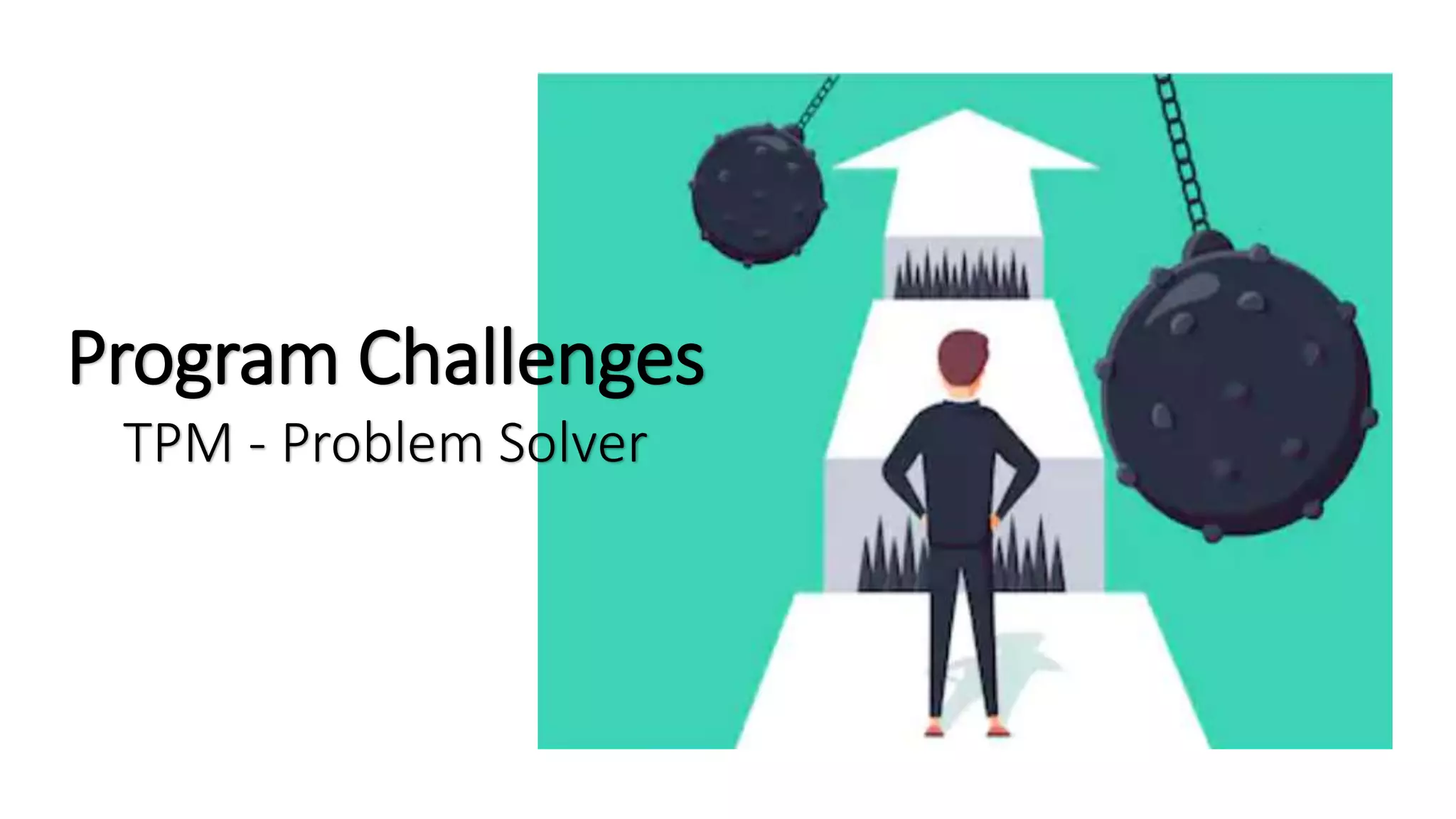 Program challenges - TPM Problem Solver | PPT