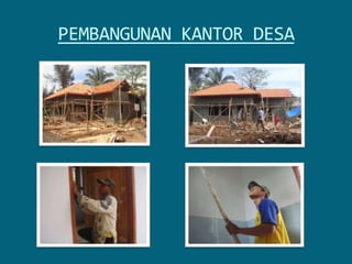 PEMBANGUNAN KANTOR DESA