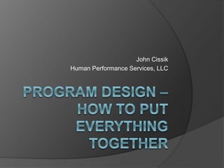 John Cissik 
Human Performance Services, LLC 
 