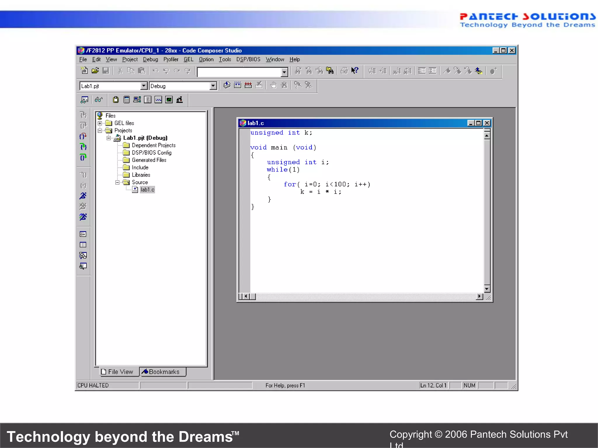 Technology beyond the Dreams™   Copyright © 2006 Pantech Solutions Pvt
 