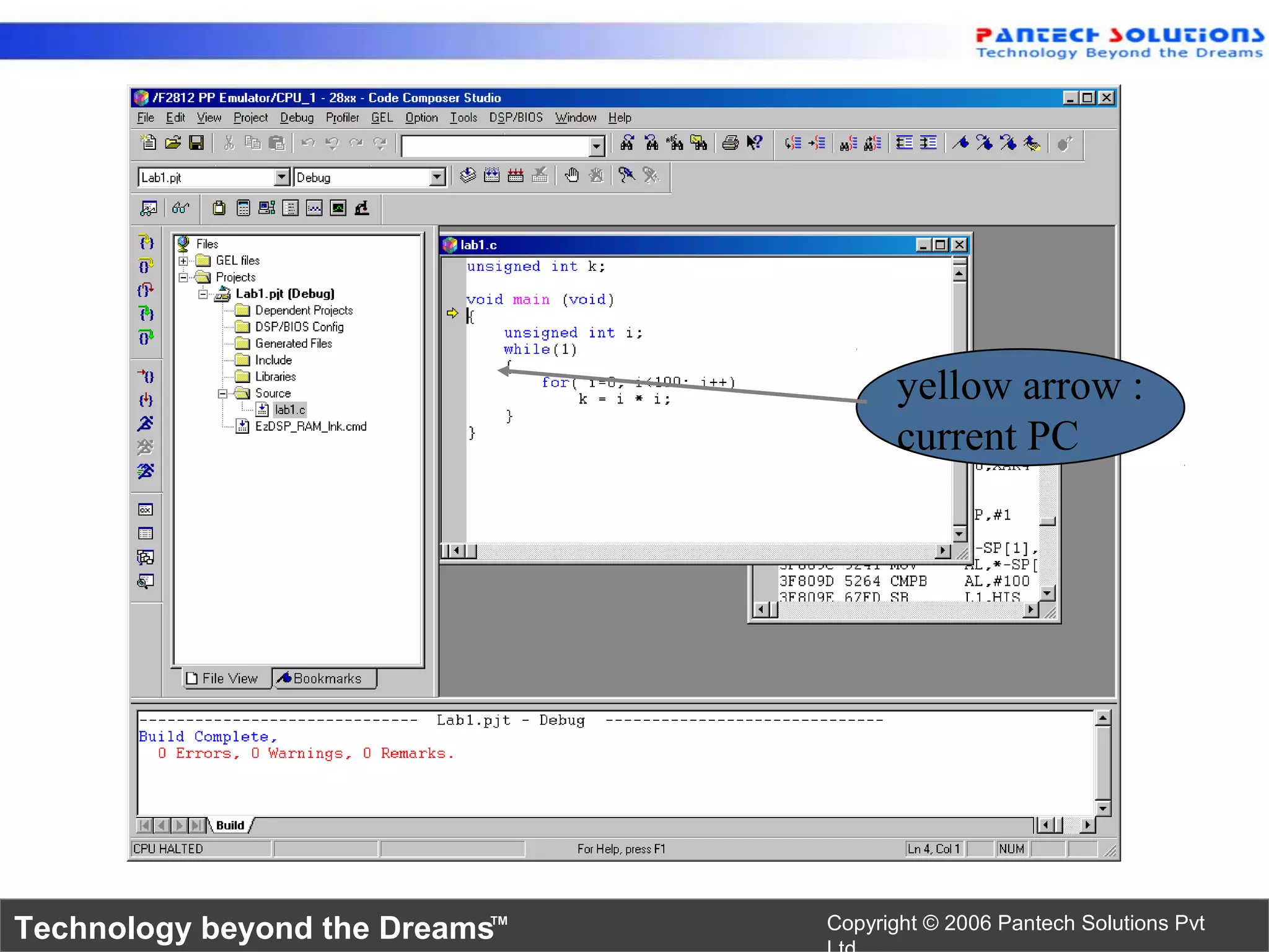 yellow arrow :
                                       current PC




Technology beyond the Dreams™   Copyright © 2006 Pantech Solutions Pvt
 