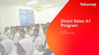 Internal
Direct Sales A1
Program
Q1 2023
January-March 2023
 