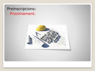 Preinscripcions:
• Proximament.
 