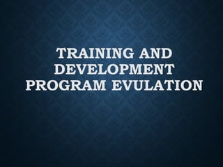 Program Evaluation in Management and Leadership Prespective | PPTX