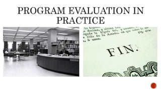 Program evaluation instead of assessment AABIG