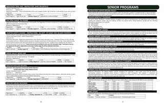 30 31
NEW RIVER TRAIL HIKE- INSTRUCTOR: GARY BRUMFIELD
Location: New River Trail
Minimum: 4 Maximum: 8
Additional Information: Travel to the New River Trail as we complete another “leg” of the trail. Lunch will be on your own at a local
restaurant.
Registration Eligibility Date Time TR/NR
April 8-August 8 Ages 18 and over Monday, August 12 Leave the Rec. Center at 9:00AM $7/$14
THE PEGG HOUSE TEA ROOM
Additional Information: As a historical part of Kernersville, The Pegg House Tea Room is known for its comfort and elegance. Built in
1885 and located near the Kerners Folly
Minimum: 6 Maximum: 8
Registration Eligibility Date Time TR/NR Location
July 1-August 7 Ages 21 and over Thursday, August 15 Leave Rec. center at 8:30am $31/$51 Kernersville, NC
HUNTER SAFETY COURSE – INSTRUCTORS: VA DEPT. OF GAME AND INLAND FISHERIES
Register online at: www.dgif.virginia.gov/hunting/education/new/
Location: Recreation Center – Multi-Purpose Room 1
Maximum: 50
Additional Information: Virginia has implemented a new, shorter hunter education course. Instead of 10 hours or more, the new
course will be 6-8 hours. Students will be required to complete several hours of self-study prior to the class. Some material on the
final test will be covered in the self-study material, but not during actual class time. Students must complete the self- study to
prepare themselves for the final test. Study manuals will be available for pick-up at the Recreation Dept. Participants must be
pre-registered, NO walk-in registrations at the class. Facility usage fee will be collected at the class.
Eligibility Date Time Fee
Ages 11 and over Sunday, August 18 1:00-7:00PM $3 for facility use. Pay at the class, correct change only.
GREEN VALLEY BOOK FAIR
Additional Information: Check out the newest arrivals at the Green Valley Book Fair and take advantage of wholesale prices. Lunch
will be on your own at a local restaurant. Pre-register.
Minimum: 5 Maximum: 8
Registration Eligibility Date Time TR/NR Location
April 1-August 15 Ages 21 and over Friday, August 23 Leave Rec. Center at 9:00AM $13/$23 Mt. Crawford
HEALTHY POTLUCK RECIPES
Instructor: Amy Epperley, Community Health Educator
Carilion New River Valley Medical Center
Location: Recreation Center – Kitchen
Minimum: 4 Maximum: 8
Additional Information: There’s no better way to enjoy a feast without the work then to host a potluck. Attend this seminar to learn
how to modify traditional potluck fare into healthier alternatives.
Registration Eligibility Date Time TR/NR
July 1-August 30 Ages 18 and over Thursday, September 5 4:00-6:00PM $6/$12
HEALTHY CAN BE DELICIOUS
Additional Information: Many people believe that if it tastes good, then it cannot be good for you. Actually foods good for you can
taste delicious as well. Attend this seminar to learn how to make foods that are both good for you and tastes delicious. Presenter:
Amy Epperley, Community Health Educator, Carilion New River Valley Medical Center. Pre-register
Minimum: 5 Maximum: 8
Registration Eligibility Date Time TR/NR Location
July 1-September 16 18 and over Tuesday, September 24 11:00-1:00PM FREE Rec. Kitchen
RECREATION CENTER REFUND POLICY
Partial refunds will not be issued for classes or programs unless the instructor is unable to complete the class. In case of cancelled
classes due to inclement weather, partial refunds will not be issued if at least 80% of the scheduled class has met. When possible a
cancelled class or activity will be rescheduled.
SENIOR MONTHLY CALENDAR
The senior section distributes a monthly calendar throughout the Town of Christiansburg at the beginning of each month. The
calendar lists programs, classes, trips and ongoing activities and special events. Please familiarize yourself with the following
abbreviations appearing on the calendar:
TR – Town Resident
NR – Non-Resident
T.fee – Transportation fee
Rec. ctr. – Recreation center
SENIOR ADVISORY BOARD
The Christiansburg Senior Advisory Board consists of the Supervisor of Senior & Special Populations Programs and ten local senior
citizens. The board is designed to discuss the Christiansburg Recreation Center’s senior programs and how we can better serve the
senior population. The next meeting will be held Wednesday, June 5
th
, 2013 in the conference room at 9:00am.
SENIOR LIBRARY DONATIONS
We are currently looking for large print edition books. The senior library has an superb selection of books for our seniors to check
out and read at their leisure. Before dropping off books, please contact Tammy Caldwell, 382-2349 ext. 2003
SENIOR ATHLETES OF MONTGOMERY COUNTY
This is a group of seniors that participate in local, state and national senior games. They participate in fund-raiser events throughout
the year to help fund participating in senior games. For more information please call Don Agee at 389-9552.
TRIP TAKERS-A-BLAST FROM THE PAST
Mileage for each senior trip taker will be logged in after each trip. At the end of the year, the senior who has traveled the most miles
will be awarded a prize. The winner will be announced at our annual luncheon in January.
TRANSPORTATION SERVICES POLICY
The senior transportation service is conducted on an as-need basis. This service is provided to local senior citizens without access to
transportation. This enables individuals to participate in senior trips and special luncheons. When registering for trips or special
luncheons, senior needing to use the transportation service must state this need. Circumstances may arise in which individuals with
access to transportation require this service, in these cases policy will be applied at the discretion of the supervisor of senior &
special populations programs. If you have any questions contact Tammy Caldwell at 382-2349 ext. 2003.
CHRISTIANSBURG/MONTOGMERY TRIAD S.A.L.T COUNCIL
The Christiansburg/Montgomery Triad S.A.L.T (Senior and Law Enforcement Working Together Council works or various projects to
benefit senior citizens in the community. The council meets every third Tuesday of the month at 1:30pm at the Christians burg
Recreation Center; meetings are open to all senior citizens to attend. For additional information please contact Roy Thompson at
roylt33@juno.com or Steve Howard at sandmhoward@verizon.net
SENIOR LOCK BOX PROGRAM
Additional Information: The lockbox program provides emergency first responders a way to gain access into the homes of
participating residents to expedite access during a medical or other emergency. This program is sponsored by
Christiansburg/Montgomery Triad S.A.L.T Council and Christiansburg Police Department. For more information please contact. Sgt.
Phillip Townley or Gary Fields, Crime Prevention Specialist at 382-3131
BASKET WEAVERS
Additional Information: Group meets the 2
nd
Monday of each month. Please contact Deezie at 382-4803 for more information
Date Day Time Location
May 13, 2013 Monday 10am – 4pm Classroom 2 – Christiansburg Rec Center
June 10, 2013 Monday 10am – 4pm Classroom 2 – Christiansburg Rec Center
July 8, 2013 Monday 10am – 4pm Classroom 2 – Christiansburg Rec Center
August 12, 2013 Monday 10am – 4pm Classroom 2 – Christiansburg Rec Center
September 9, 2013 Monday 10am – 4pm Classroom 2 – Christiansburg Rec Center
BIBLE STUDY
Additional Information: Revolving pastors provide non-denominational devotions.
Day Time Location
Thursdays 10:15am-10:45am Senior Activities Room – Christiansburg Rec Center
SENIOR PROGRAMS
 