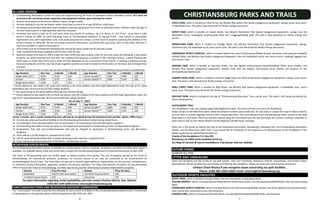 ID CARD SYSTEM
1. Christiansburg Recreation Center ID cards are required during all hours of operation unless otherwise stated. Id’s must be
scanned at the recreation center supervisor and equipment station upon entering the center.
2. Parents must obtain an ID card for children 5 years of age or older.
3. Persons wishing to use the recreation center must have a current ID or pay $5.00 for a daily pass.
4. All persons purchasing a daily pass must complete a day pass application form with an attached photo. Children under the age of
18 must have a parent or legal guardian sign their day pass.
5. Person(s) who wish to have an ID card must show two proofs of residency. No P.O. Boxes. A. First Proof - must have a valid
driver’s license (or DMV ID card) indicating Town of Christiansburg residency. B. Second Proof - may consist of automobile
registration card, voter registration card, real-estate property tax receipt, current lease of property matching the address of the
driver’s license, or utility bill. We do not accept insurance information, cell phone bills, pay stubs, W2’s or any other info that is
not from the DMV or paid on the property.
6. All ID cards must be renewed the following year during the same month the ID card was issued.
7. Town residents/real estate taxpayers will receive a free ID card.
8. Business owners that have an office inside the town limits may also receive a free ID, but must show the following: a real estate
property tax ticket showing that they own the property the business is located at OR a business license, a lease showing the
office space is inside town limits and a utility bill (the addresses on all 3 documents must match). If showing a business license,
lease and utility bill, all three must be shown together and the card will be made for the duration of the lease, but no longer than
one year.
9. Persons that do not live in town, do not own property or do not have a business in Christiansburg may purchase a membership:
Age Bracket: One Year 6 Month 1 Month Age Bracket: One Year 6 Months 1 Month
Single Adult (18+) $250 $125 $25 Senior Couple** $200 $100 $25
Family* $350 $175 $35 Senior Family*** $300 $150 $30
Single Senior (50+) $150 $75 $15
* Family defined as two adults (18+ years old) residing at the same address and their legal dependents under the age of 25. Legal
dependents age 19-25 must be full time college students
** Two adults living at the Same Address Must be over 50 years of age.
***Family Defined as two adults (18+) at least one person over 50 residing at the same address and their legal dependents under the
age of 25. Legal dependents age 19-25 must be full time college students.
As of July 1st
, 2013
Age Bracket: One Year 6 Month 1 Month Age Bracket: One Year 6 Months 1 Month
Single Adult (18+) $275 $140 $30 Senior Couple** $200 $100 $25
Family* $400 $210 $40 Senior Family*** $300 $150 $30
Single Senior (50+) $150 $75 $15
Yearly, 6 month, and 1 month membership fees will only be accepted during Christiansburg Park and Rec. Admin. Office hours.
10. ID cards are only used to utilize facilities in the Christiansburg Recreation Center during stated hours.
11. ID cardholders must pay participation fees to participate in Christiansburg Parks and Recreation programs.
12. Christiansburg Recreation Center ID cards are not required to participate in Christiansburg Parks and Recreation programs.
13. Participation fees and non-resident/taxpayer fees will be charged to participate in Christiansburg Parks and Recreation
programs.
14. There will be a $5.00 charge for replacement ID cards.
15. Left ID cards will be discarded after 3 weeks. Resulting in the need for a replacement ID.
16. There will be an administration fee of $25.00 for membership refunds.
RECREATION CENTER RENTAL
The Christiansburg Recreation Center is available for private parties, dances, meetings, receptions, and other activities when space is
available. For available dates, times and rental rates, contact the Christiansburg Department of Parks and Recreation at 382-2349.
The Town of Christiansburg rents out facility space to various outside third parties. The use of property owned by the Town of
Christiansburg for commercial products, processes, or services should in no way be construed as an endorsement of
recommendation by the Town. The Town does not warrant or assume legal liability or responsibility for the accuracy, completeness,
or usefulness of any information, apparatus, product, ore process disclosed. The views and opinions of authors do not necessarily
reflect those of the Town of Christiansburg, and they may not be used for advertising or product endorsement purposes.
Rentals Price Per Hour Rentals Price Per Hour
Basketball $20/25 with Scoreboard Full Multi-Purpose Room $30
½ Multi-Purpose Room $20 Classroom $15
For more information regarding rental availabilities and rules contact Charlton McCoy, Asst. Director
(540) 382-2349 x2005 Email: clmccoy@christiansburg.org
CHRISTIANSBURG PARKS AND RECREATION ADVISORY COMMISSION
The “Commission” normally meets the first Monday of every month at 6:00pm at the Christiansburg Recreation Center. If interested
in being placed on the agenda, please call Brad Epperley at 382-2349, ext. 2001
CIRCLE PARK, which is located on Ellett Drive, has Miracle Recreation Play System playground equipment, swings, picnic area, and a
½ basketball court. The park is also attractive for family outings and picnics
DEPOT PARK, which is located on Depot Street, has Miracle Recreation Play System playground equipment, swings, two full
basketball courts, rectangular multi-purpose field, and a jogging/walking path. The park is also attractive for family outings and
picnics.
DOWNTOWN PARK, which is located on College Street, has Miracle Recreation Play System playground equipment, swings,
horseshoe pits, full basketball court, and a picnic area. The park is also attractive for family outings and picnics.
HARKRADER SPORTS COMPLEX, which is located behind the new Christiansburg Middle School, has three multi-purpose baseball/
softball fields, two Miracle Play System playground equipment, two full basketball courts, two tennis courts, walking/ jogging trail,
and a picnic area.
KIWANIS PARK, which is located on Roanoke Street, has two lighted multi-purpose baseball/softball fields, picnic shelter, and
Miracle Play System playground equipment. Kiwanis Park and the Kiwanis Community Picnic Shelter are projects of the
Christiansburg Kiwanis Club.
SUMMIT RIDGE PARK, which is located on Summit Ridge Road, has Miracle Recreation playground equipment, swings, and a picnic
area. The park is also attractive for family outings and picnics.
WALL STREET PARK, which is located on Wall Street, has Miracle Play System playground equipment, ½ basketball court, and a
picnic area. The park is also attractive for family outings and picnics.
WAYSIDE PARK, which is located at the top of “Christiansburg Mountain,” has a picnic area. This park is still being considered for
future development.
HUCKLEBERRY TRAIL
The Huckleberry Trail is an asphalt-paved bike/pedestrian path. The trail currently runs from the Blacksburg
Public Library to the New River Mall. There are distance markers every half-mile. At 2.83 miles it crosses the road to Warm Hearth,
at 3.43 miles it crosses Hightop, and at 3.90 it crosses Merrimac. The total distance from the Blacksburg Public Library to the New
River Mall is 5.762 miles. There are benches spaced along the trail where you can rest and enjoy the scenery. Parking is available at
both ends as well as near Warm Hearth and the Hightop and Merrimac crossings.
Plans are in the works to extend the trail to the Hethwood Community, Blacksburg’s Gateway Park, the Christiansburg Recreation
Center, and the New River State Trail. If you would like to contribute to the expansion and development of the Huckleberry Trail,
please send your tax-deductible donation to:
Friends of the Huckleberry P.O. Box 925
Blacksburg, VA 24063 www.huckleberrytrail.org
For Map of Current & Future Huckleberry Trail please visit our website
FUTURE PARKS
DIAMOND HILL PARK
LITTER AND VANDALISM
Litter and vandalism are the curses of our park system. They are frustrating, expensive, entirely unnecessary, and hinders future
development. Please do what you can to help curb littering and vandalism. Please use trash cans and recycling containers.
Contact Chuck Muncy if you recognize issues concerning our park facilities.
Phone: (540) 382-2349 x2002 Email: cmuncy@christiansburg.org
OUTDOOR SPORTS FACILITIES
DEPOT PARK, which is located on Depot Street, has one rectangular multipurpose field.
FALLING BRANCH, which is located behind Falling Branch Elementary School, has two baseball/softball fields, with one field having
lights
HARKRADER SPORTS COMPLEX, which is located behind new Christiansburg Middle Schools, has three lighted multi-purpose fields,
with a press box, concessions area, and restrooms.
KIWANIS PARK, which is located on Roanoke Street, has two lighted baseball/softball fields, and restroom.
6 7
CHRISTIANSBURG PARKS AND TRAILS
 