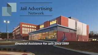 Financial Assistance For Jails Since 1999
 