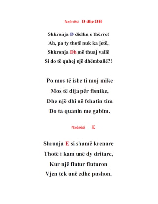 Nxënësi D dhe DH
Nxënësi E
 