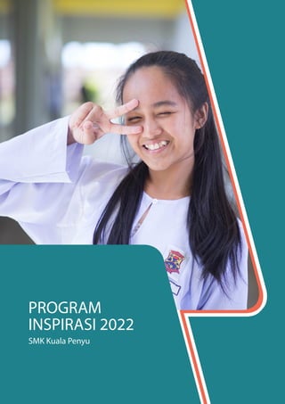 PROGRAM
INSPIRASI 2022
SMK Kuala Penyu
 
