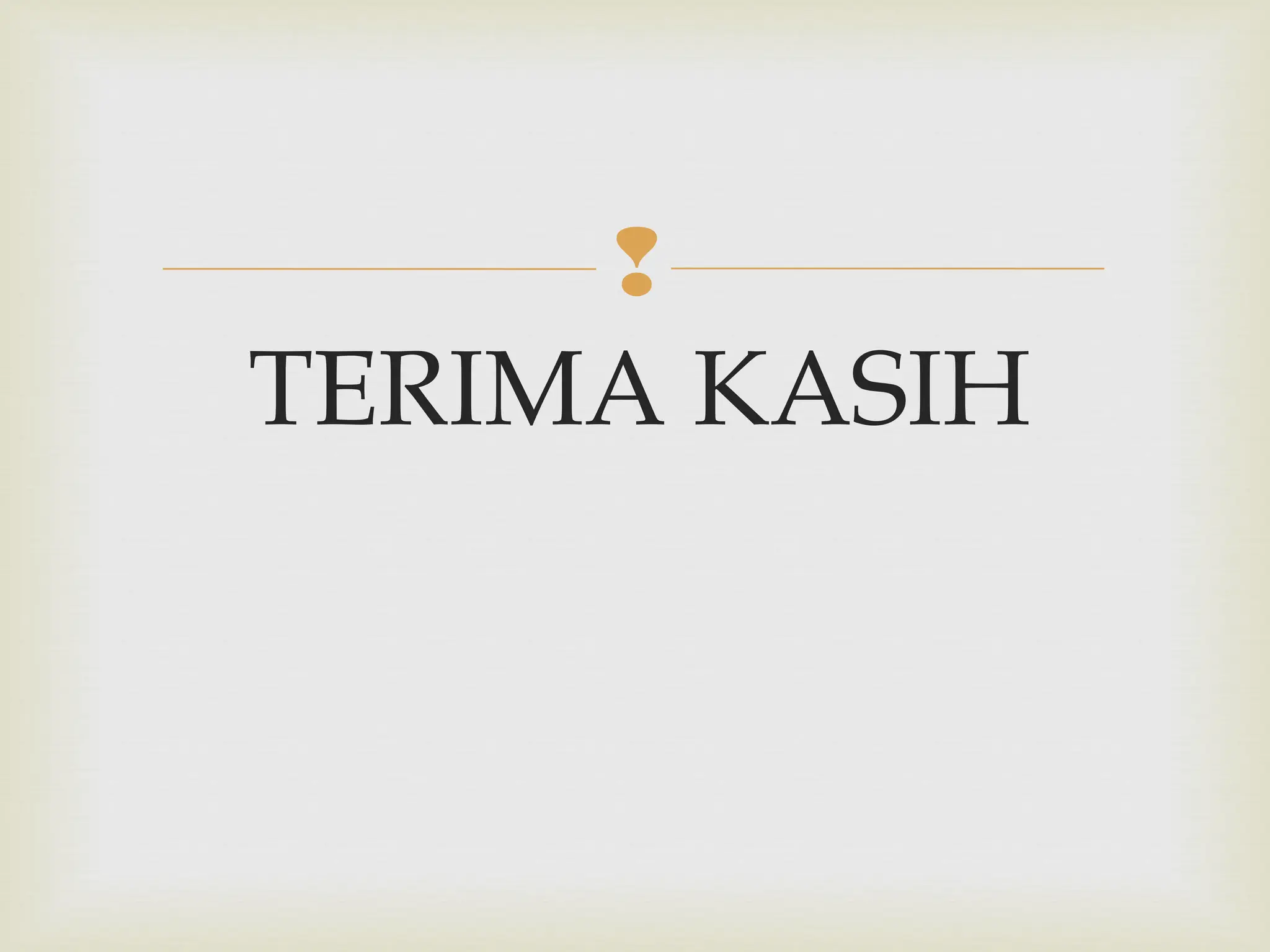 
TERIMA KASIH
 