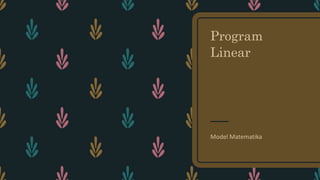 Program
Linear
Model Matematika
 