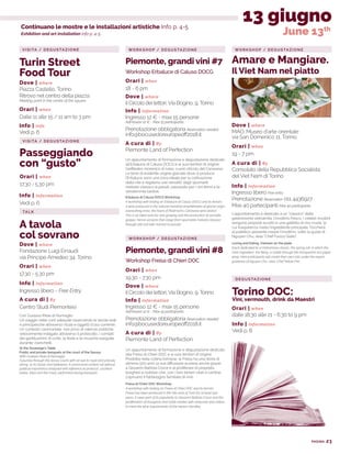 PAGINA 23
13 giugno
June 13th
Info | Info
Vedi p. 6
Orari | when
Dalle 11 alle 15 / 11 am to 3 pm
Dove | where
Piazza Cast...