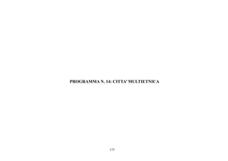 175
PROGRAMMA N. 14: CITTA’ MULTIETNICA
 