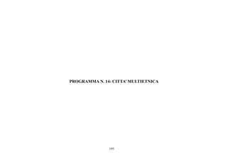 195
PROGRAMMA N. 14: CITTA’ MULTIETNICA
 