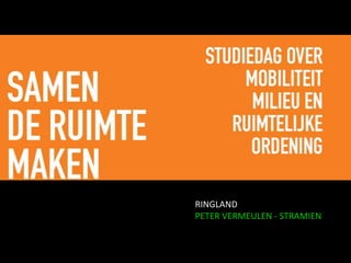 RINGLAND
PETER VERMEULEN - STRAMIEN
 