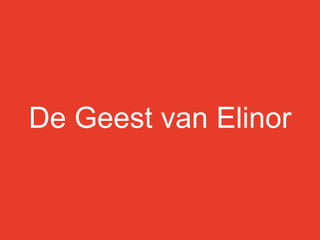 De Geest van Elinor
 