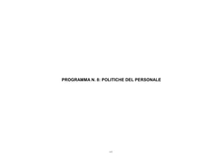 PROGRAMMA N. 8: POLITICHE DEL PERSONALE
113
 