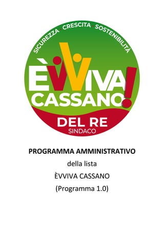 PROGRAMMA AMMINISTRATIVO
della lista
ÈVVIVA CASSANO
(Programma 1.0)
 