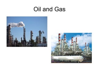 Oil and Gas 