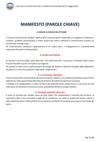 Lista Civica Una Sola Comunità – Elezioni Amministrative 26-27 maggio 2013
Pag. 3 a 15
MANIFESTO (PAROLE CHIAVE)
IL COMUNE...