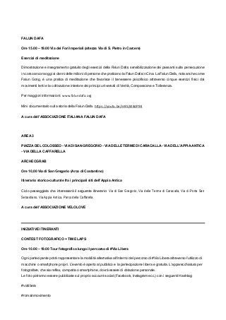 FALUN DAFA
Ore 15.00 – 19.00 Via dei Fori Imperiali (altezza Via di S. Pietro in Carcere)
Esercizi di meditazione
Dimostra...