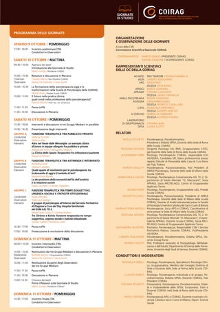 Programma delle Giornate
VENERDI 9 Ottobre / Pomeriggio
17.00 / 19.00 	 Incontro preliminare CSN
	Conduttori e Osservatori...