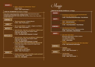 Esplora - Palcoscenico contemporaneo. “Stanze“
di Salvo Gennuso
H 21:00 L Teatro “Tina Di Lorenzo” €
VENERDÌ 24
•
IL MESE DEL DOCUMENTARIO (Dal 26 Aprile al 24 Maggio)
Arriva a Noto “Il mese del documentario”, rassegna nazionale ed internazionale della migliore
produzione documentaria italiana: 5 film, 70 proiezioni, 14 città.
In contemporanea a:L’Aquila, Bari, Milano, Napoli, Nola, Noto, Nuoro, Palermo, Roma, Trieste, Berlin,
Grenoble, London, Paris.
“Stop the pounding heart” di Roberto Minervini
H 21:00 L Teatro “Tina Di Lorenzo” €
DOMENICA 26
•
• Film “La scuola d’Estate” di J. Quadri – omaggio a Luca Ronconi
H 21:00 L Teatro “Tina Di Lorenzo” €
LUNEDI 27
I giorni del sorriso – Nasi rossi a cura dell’Ass.ne “I delfini di Lucia”
Incontro tra operatori sanitari, clown terapisti e cittadini.
H 9:00-13:00 L Villa Comunale
H 17:30 L Aula Magna Istituto Comprensivo “G. Aurispa”
MARTEDI 28
•
I giorni del sorriso – Nasi rossi a cura dell’Ass.ne “I delfini di Lucia”
Incontro tra operatori sanitari, clown terapisti e cittadini.
H 9:00-13:00 L Villa Comunale
H 17:30 L Aula Magna Istituto Comprensivo “G. Aurispa”
Presentazione libro:“LungolestradedelNovecento.Storiediunavita”
di Pietro Paolo Celeste rivisto e curato dal Prof.Angelo Fortuna
Armando Siciliano editore
H 18:30 L Sala Gagliardi
Commedia teatrale:“L’altalena”
di Nino Martoglio con Pippo Pattavina
H 20:45 L Teatro “Tina Di Lorenzo” €
MERCOLEDI 29
•
•
•
Convegno “Ambiente, Legalità e Sostenibilità: progetto partecipato”.
A cura dell’Ass.ne WWF – sezione di Noto
H 9:30 -17:00 L Sala Gagliardi
GIOVEDI 30
•
Maggio
GRAN PALIO DEI TRE VALLI DI SICILIA (Dal 1 al 3 Maggio)
Presentazione ed esibizione dei gruppi degli Sbandieratori:
“3° Gran Galà degli Sbandieratori”
H 18:00 L Piazze Mazzini/Bixio/Bolivar/Sgroi - Piazza Municipio
VENERDI 1
•
Torneo riservato agli sbandieratori -1° Trofeo Barocco
H 9:30 L Cortile del Seminario
Sfilata dei Cortei Storici di Sicilia
H 17:00 L Piazze Mazzini/Bolivar - Piazza Municipio
•
•
SABATO 2
“Gran Palio dei tre Valli di Sicilia”
Sfilata Cortei Storici di Sicilia e attribuzione del Palio
H 15:00 L Centro Storico – Piazza Municipio
DOMENICA 3
•
“Noto 1943, l’ultima difesa”
Rievocazione storica sbarco in Sicilia in costume
e con mezzi militari d’epoca
a cura dell’Ass.ne Lamba Doria
H 10:30 L Centro Storico
Convegno:
“Voci di una guerra in tempo di pace. Noto 1943: l’ultima difesa”
H 17:30 L Sala Conferenze Convitto Ragusa
SABATO 2
•
•
“Smokings”
di Michele Fornasero
H 21:00 L Teatro “Tina Di Lorenzo” €
DOMENICA 3
•
“The Stone River”
di Giovanni Donfrancesco
H 21:00 L Teatro “Tina Di Lorenzo” €
GIOVEDI 7
•
 