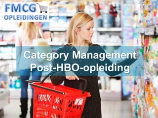 Category Management 
Post-HBO-opleiding 
 