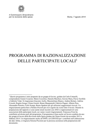 Il Commissario Straordinario per la revisione della spesa Roma, 7 agosto 2014 
PROGRAMMA DI RAZIONALIZZAZIONE DELLE PARTEC...
