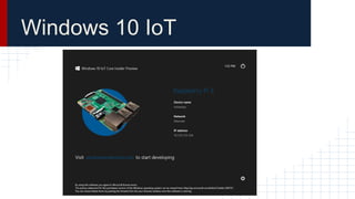 Windows 10 IoT
 