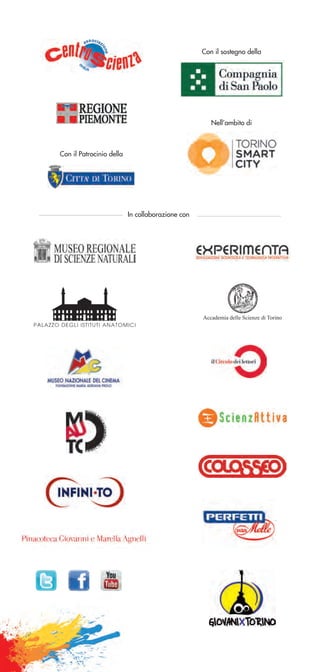 associaz
ione
o
nlus
Con il sostegno della
Con il Patrocinio della
In collaborazione con
Accademia delle Scienze di Torino
Nell’ambito di
 