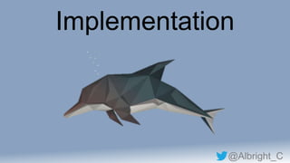 @Albright_C
Implementation
 