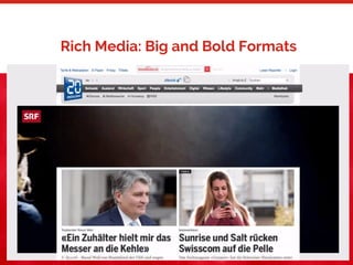 33
Rich Media: Big and Bold Formats
 