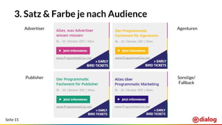 Seite 15
3. Satz & Farbe je nach Audience
Advertiser Agenturen
Publisher Sonstige/
Fallback
 