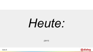 Seite 8
Heute:
(2017)
 