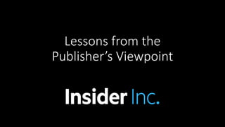 Lessons from the
Publisher’s Viewpoint
 