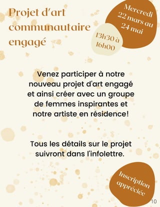 Projet d'art
communautaire
engagé
Mercredi
22 mars au
24 mai
13h30 à
16h00
Venez participer à notre
nouveau projet d'art e...