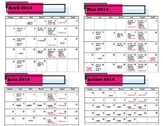 Avril 2014
Dimanche Lundi Mardi Mercredi Jeudi Vendredi Samedi
1
13h30-16h
PM-Renc.
2 9h-12h 3
Peinture bois
Friperie ouvert
4
Friperie ouvert
5
6 10h30-12h 7
Gumboot
8 9h-11h30 9
Déjeun’ailes
9h-12h 10
Peinture bois
13h30-16h
La joute
Friperie ouvert
11
Friperie ouvert
12
13 10h30-12h 14
Gumboot
13h15-16h
Vitrail
15 16
17h Pizzathon
17
Friperie ouvert
18
CONGÉ
19
20 21
CONGÉ
22 23
13h30-16h
PM-Renc.
9h-12h 24
Peinture bois
13h30-16h
Dessert
Causerie
Friperie ouvert
9h-11h30 25
Intuition &
Création
13h30-16h
Version 2.0
Friperie ouvert
26
27 10h30-12h 28
Gumboot
13h15-16h
Vitrail
29 30
13h30-16h
Mange, vis,
aime!
Juin 2014
Dimanche Lundi Mardi Mercredi Jeudi Vendredi Samedi
1 10h30-12h 2
Gumboot
13h15-16h
Vitrail
3 4 9h-11h30 5
Confiance
13h30-16h
Je m’affirme
Friperie ouvert
6
Friperie ouvert
7
8 9
FERMÉ
10
FERMÉ
11
FERMÉ
12
FERMÉ
Friperie ouvert
13
Friperie ouvert
14
15 16 17 18 19
10h AGA
Friperie ouvert
20
Friperie ouvert
21
22 23 24
CONGÉ
25 26
Sortie
culturelle
Friperie ouvert
27
Friperie ouvert
28
Mai 2014
Dimanche Lundi Mardi Mercredi Jeudi Vendredi Samedi
10h-15h30 1
Résolution de
conflits
Friperie ouvert
9h-11h30 2
Intuition &
Création
13h30-16h
Version 2.0
Friperie ouvert
3
4 10h30-12h 5
Gumboot
13h15-16h
Vitrail
6 7
13h30-16h
Mange, vis,
aime!
8
13h30
Conférence de
presse
Friperie ouvert
9h-11h30 9
Intuition &
Création
13h30-16h
Version 2.0
Friperie ouvert
10
11 10h30-12h 12
Gumboot
13h15-16h
Vitrail
13 9h-11h30 14
Déjeun’ailes
9h-11h30 15
1ere impression
13h30-16h
La joute
Friperie ouvert
9h-11h30 16
Intuition &
Création
13h30-16h
Version 2.0
Friperie ouvert
17
18 19
CONGÉ
20 21 9h-11h30 22
Les besoins
13h30-16h
Je m’affirme
Friperie ouvert
9h-11h30 23
Intuition &
Création
Friperie ouvert
24
LE GRAND
BAZAR
Friperie ouvert
25
LE GRAND
BAZAR
Friperie ouvert
10h30-12h 26
Gumboot
13h15-16h
Vitrail
27 28
13h30-16h
PM-Renc.
9h-11h30 29
Perfection...
13h30-16h
Je m’affirme
Friperie ouvert
9h-11h30 30
Intuition &
Création
Friperie ouvert
31
Juillet 2014
Dimanche Lundi Mardi Mercredi Jeudi Vendredi Samedi
29 30 1
CONGÉ
2 3
Friperie ouvert
4
Friperie ouvert
5
6 7 8 9 10
Friperie ouvert
11
Friperie ouvert
12
13 14
FERMÉ
15
FERMÉ
16
FERMÉ
17
FERMÉ
Friperie ouvert
18
FERMÉ
Friperie ouvert
19
20 21
FERMÉ
22
FERMÉ
23
FERMÉ
24
FERMÉ
25
FERMÉ
26
27 28
FERMÉ
29
FERMÉ
30
FERMÉ
31
FERMÉ
 