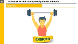 Pointeurs et allocation dynamique de la mémoire
17
Pointeurs
 