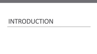 INTRODUCTION
 