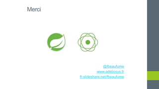 @fbeaufume
www.adeliosys.fr
fr.slideshare.net/fbeaufume
Merci
 