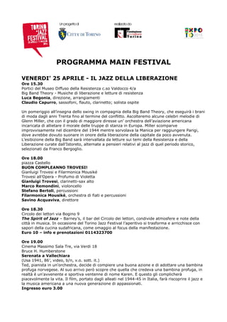 Unprogettodi realizzatoda
PROGRAMMA MAIN FESTIVAL
VENERDI’ 25 APRILE - IL JAZZ DELLA LIBERAZIONE
Ore 15.30
Portici del Mus...