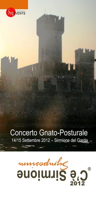 Concerto Gnato-Posturale
14/15 Settembre 2012 – Sirmione del Garda



   Symposium
  C’è Sirmione                              ®
 